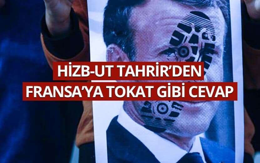 Hizb-ut Tahrir Türkiye’den Fransa’ya Tokat Gibi Cevap