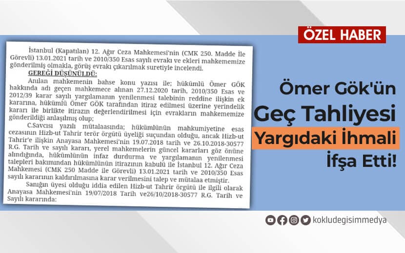 Ömer Gök’ün Geç Tahliyesi Yargıdaki İhmali İfşa Etti!
