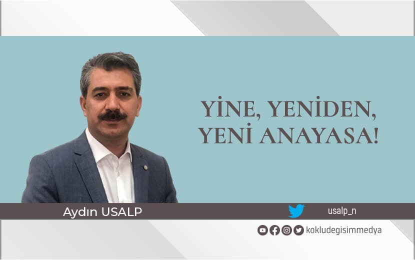 Yine, Yeniden, Yeni Anayasa!