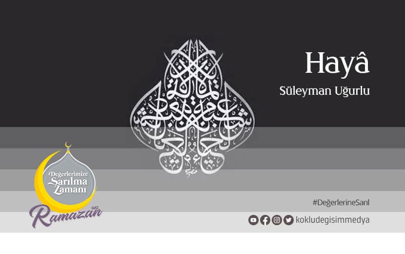 Değerlerimize Sarılma Zamanı: Hayâ