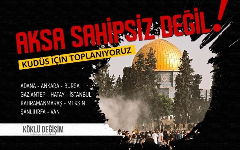 Aksa Sahipsiz Değil! Kudüs İçin Toplanıyoruz
