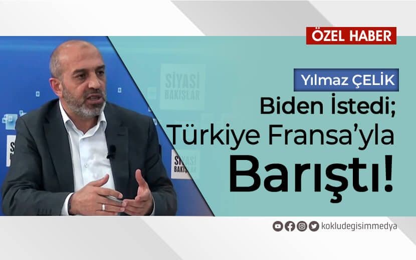 Fransa ile Başlayan Diyalog Türkiye Açısından Ne Anlama Geliyor?