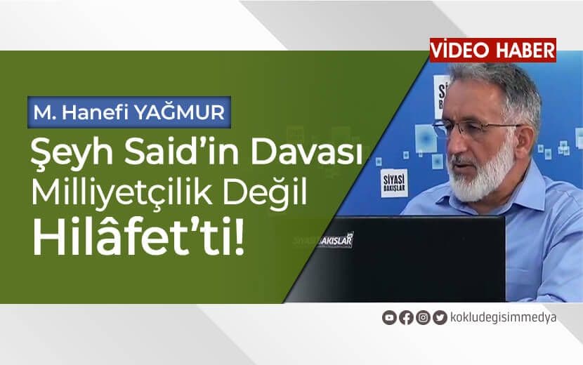Hilâfet Tartışmaları Ekseninde Şeyh Said Kıyamı Nasıl Anlaşılmalı?