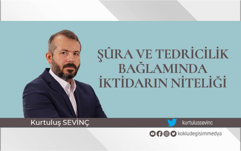 Şûra ve Tedricilik Bağlamında İktidarın Niteliği