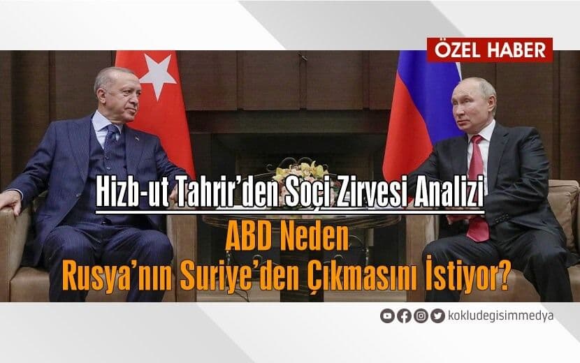 Hizb-ut Tahrir’den ‘Soçi Zirvesi’ Analizi