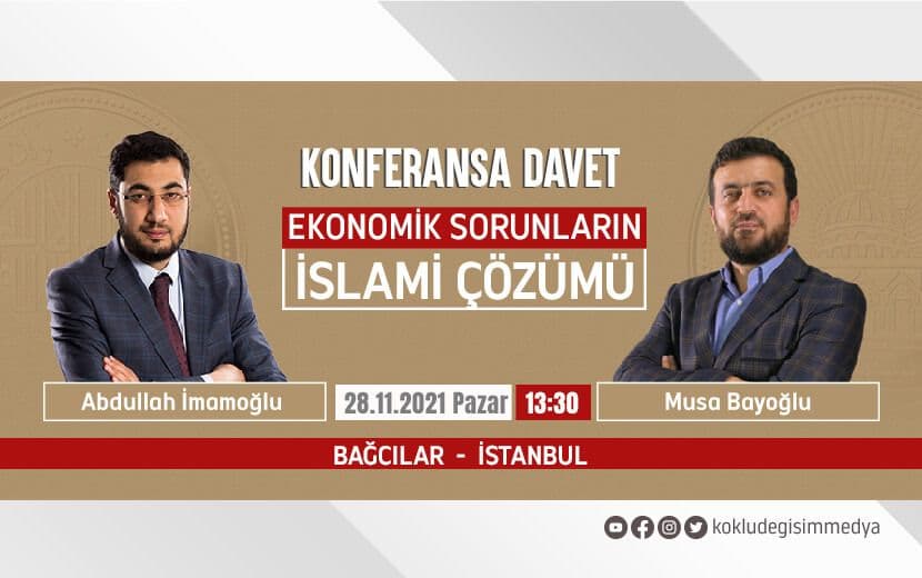 Köklü Değişim’den “Ekonomik Sorunların İslami Çözümü” Başlıklı Konferans
