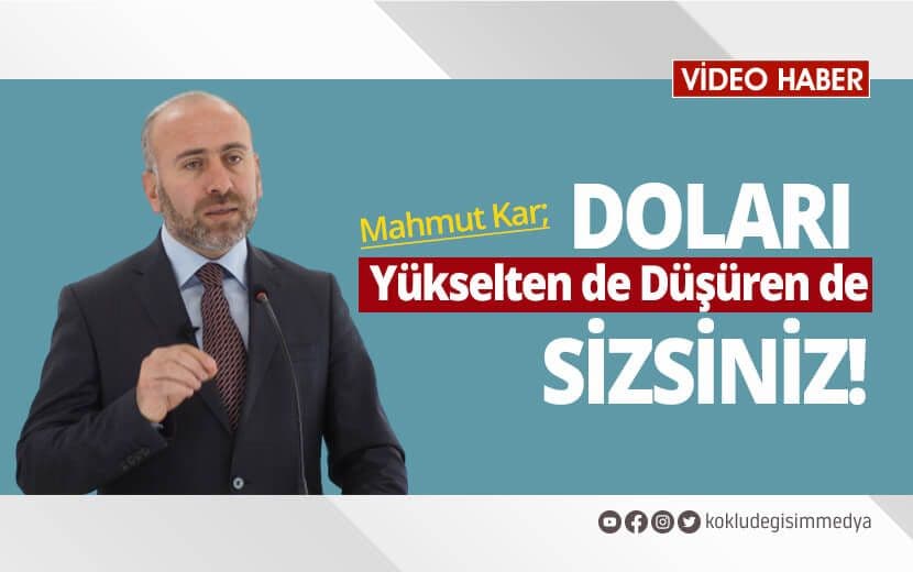 Doları Yükselten de Düşüren de Sizsiniz!