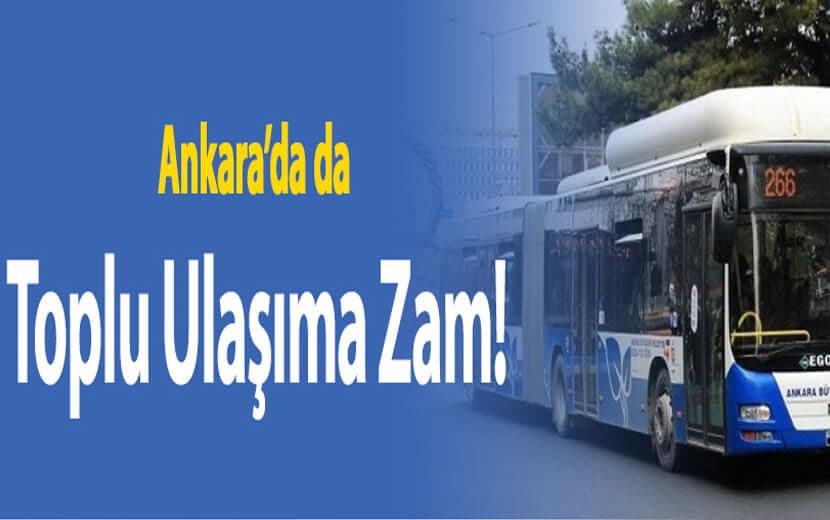 İstanbul’dan Sonra Ankara’da da Ulaşıma Zam!