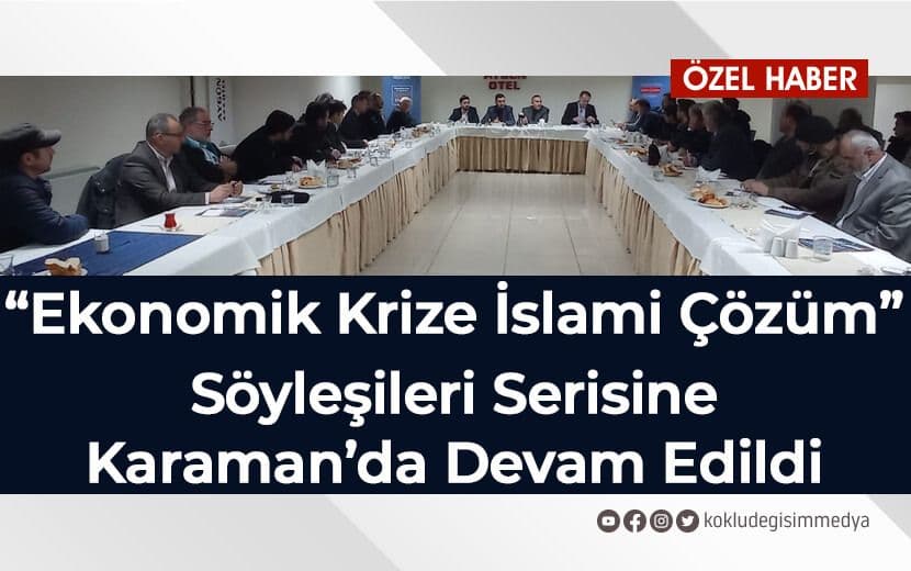 Karaman’da Kapitalizmin Eseri Krizlerin Köklü Çözümü Konuşuldu