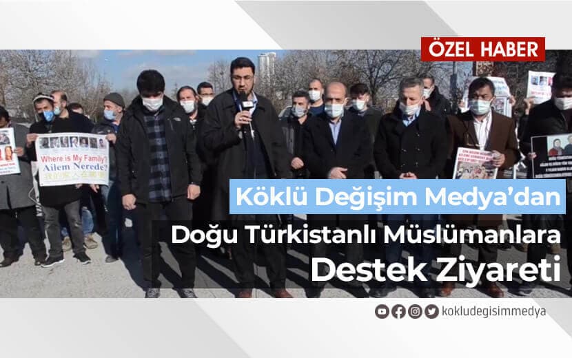 KÖKLÜ DEĞİŞİM MEDYA’DAN DOĞU TÜRKİSTANLI MÜSLÜMANLARA DESTEK ZİYARETİ