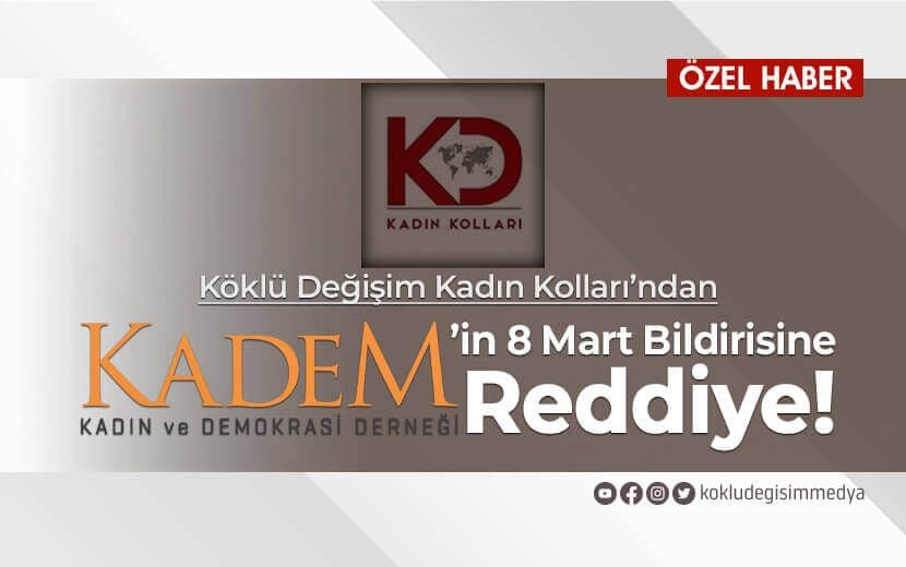 KÖKLÜ DEĞİŞİM KADIN KOLLARI’NDAN KADEM’İN KADIN HAKLARI İLKELER BİLDİRGESİNE REDDİYE!