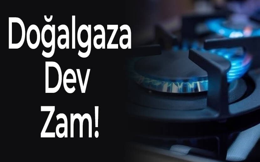 Doğalgaza Yüzde 35’lik Dev Zam!