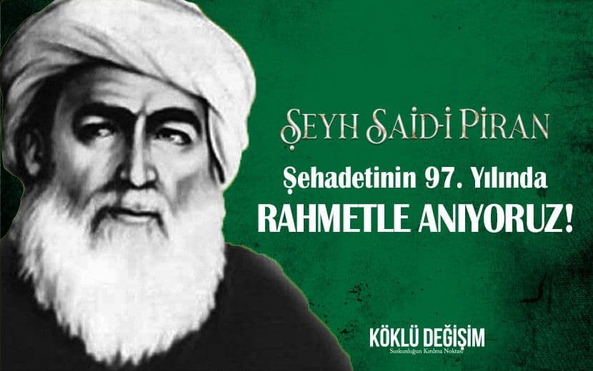 Şeyh Said Efendi ve Arkadaşlarını, Şehadetlerinin 97. Yılında Rahmetle Anıyoruz