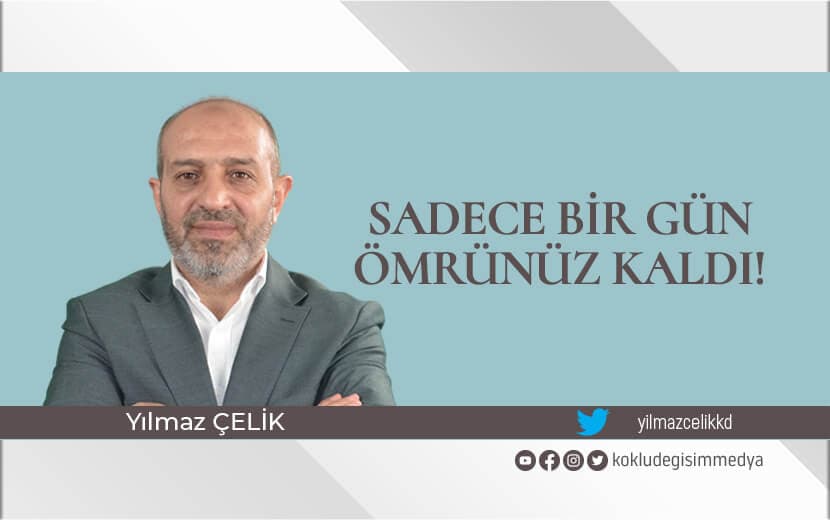 Sadece Bir Gün Ömrünüz Kaldı!