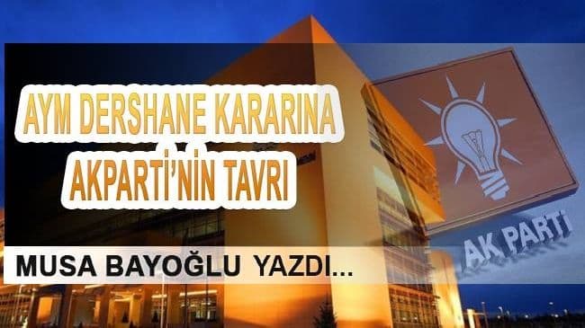 AYM Dershane Kararına Ak Partinin Tavrı