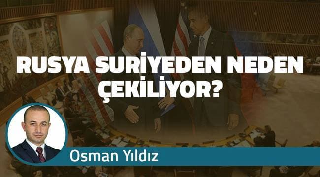 Rusya Suriye’den Neden Çekiliyor?