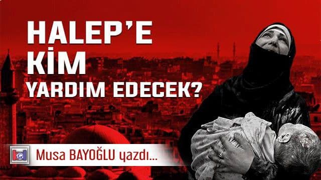 Halep’e Kim Yardım Edecek?