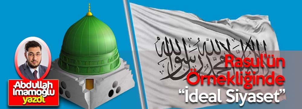 Rasul’ün Örnekliğinde \'İdeal Siyaset\'