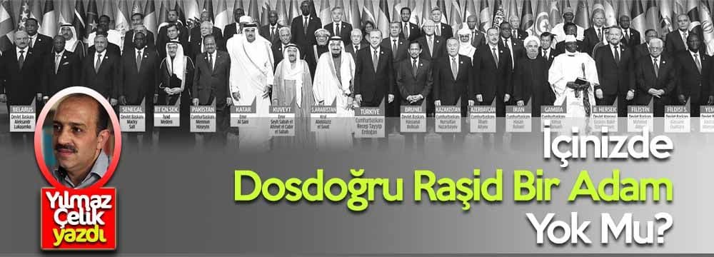 İçinizde Dosdoğru Raşid Bir Adam Yok Mu!