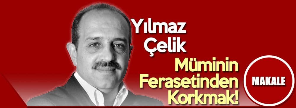 Müminin Ferasetinden Korkmak!