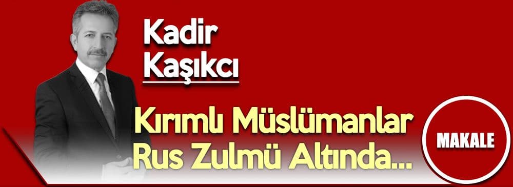Kırımlı Müslümanlar Rus Zulmü Altında…