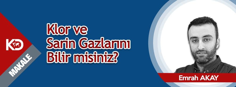 Klor ve Sarin Gazlarını Bilir misiniz?