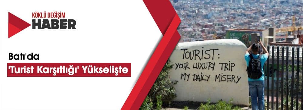 Batı'da 'Turist Karşıtlığı' Yükselişte