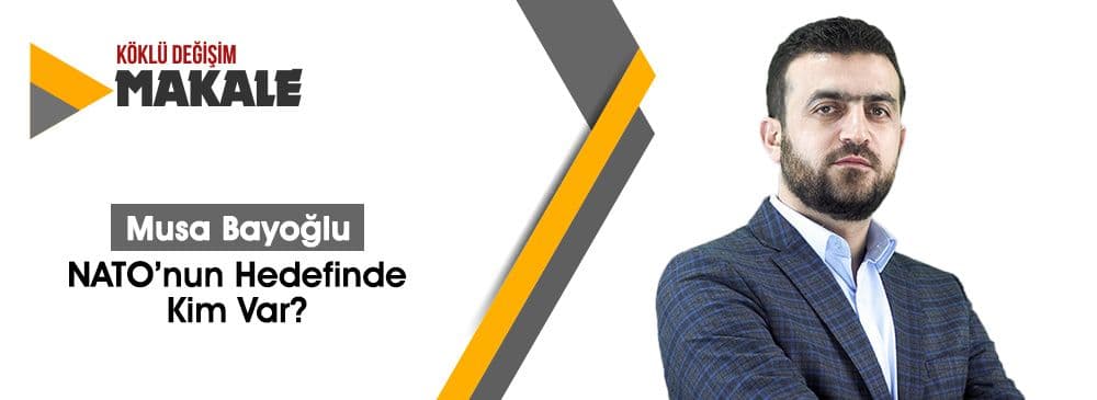NATO’nun Hedefinde Kim Var?