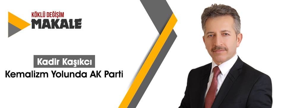 Kemalizm Yolunda AK Parti