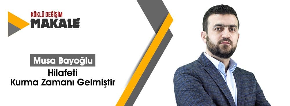 Hilâfeti Kurma Zamanı Gelmiştir