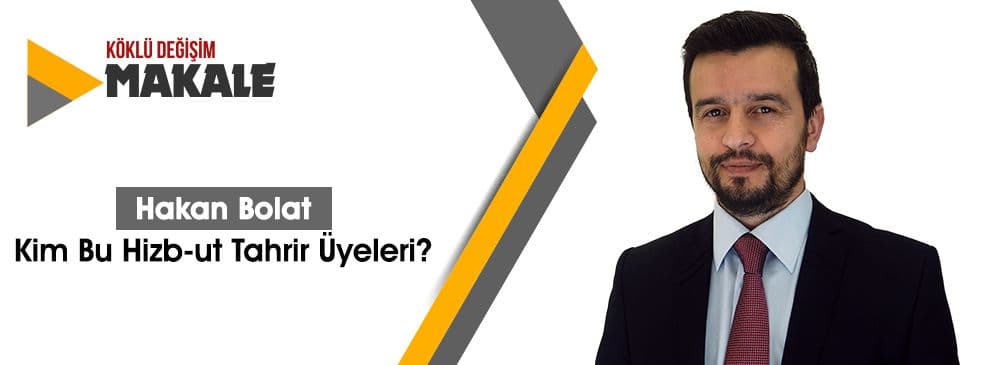 Kim Bu Hizb-ut Tahrir Üyeleri?