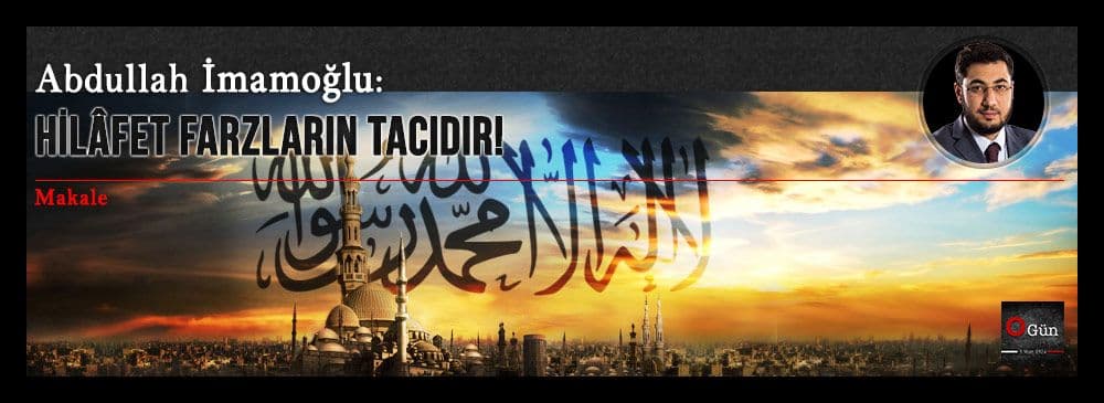 Hilâfet Farzların Tacıdır