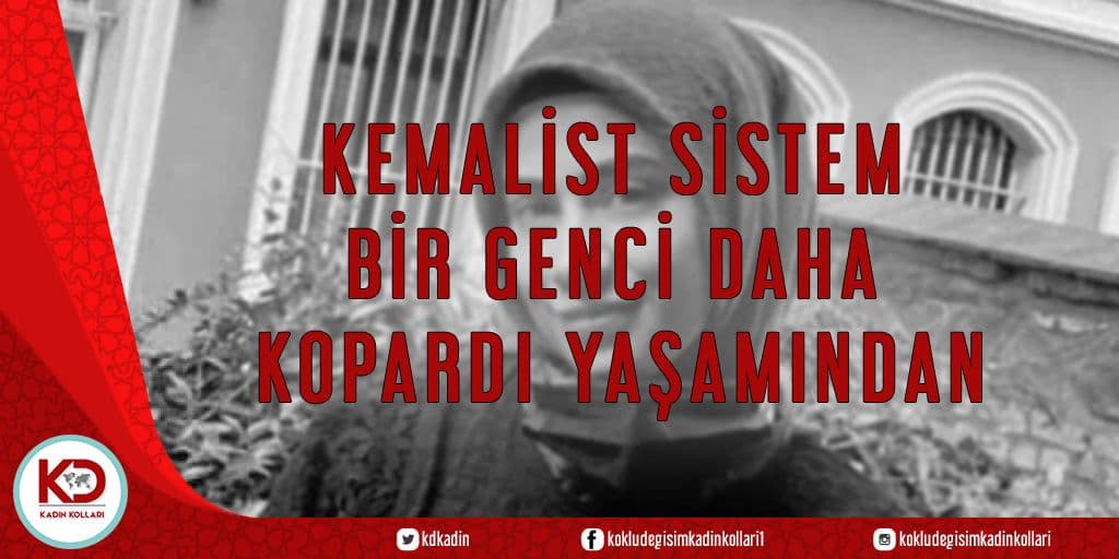 Kemalist Sistem Bir Genci Daha Kopardı Yaşamından
