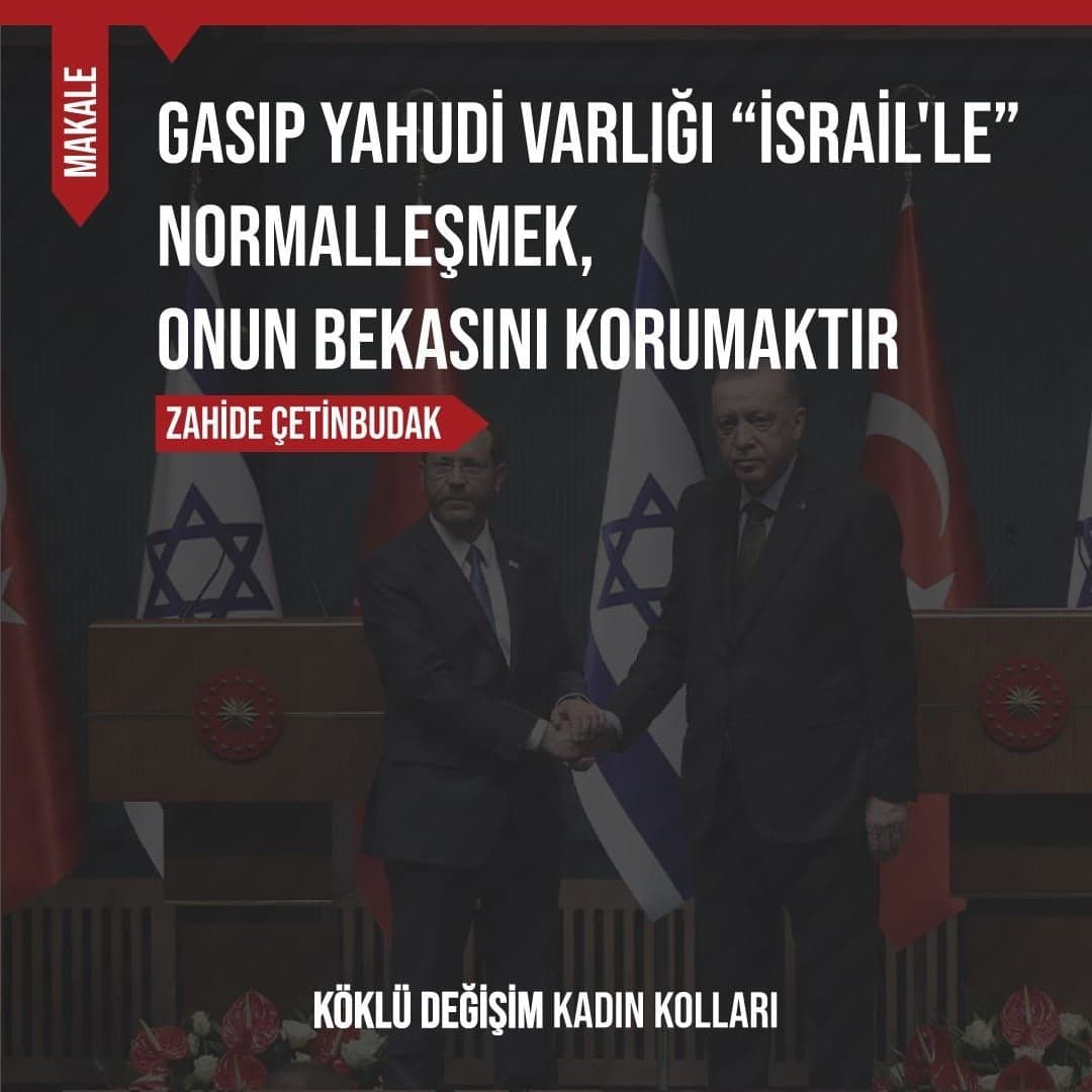 GASIP YAHUDİ VARLIĞI “İSRAİL'LE” NORMALLEŞMEK, ONUN BEKASINI KORUMAKTIR