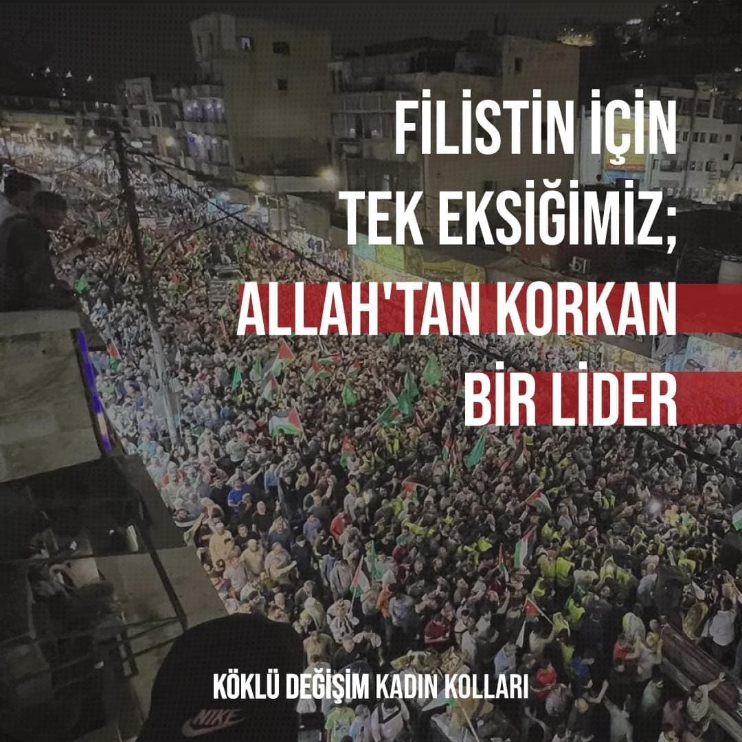 Filistin için tek eksiğimiz; Allah’tan korkan bir LİDER
