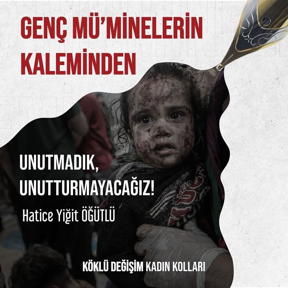 UNUTMADIK, UNUTTURMAYACAĞIZ!
