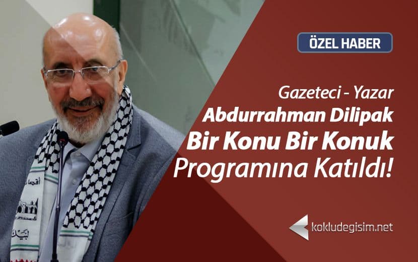 Abdurrahman Dilipak: "Filistin, Huzura İslam'ın Hakim Olduğu Dönemde Kavuştu!"