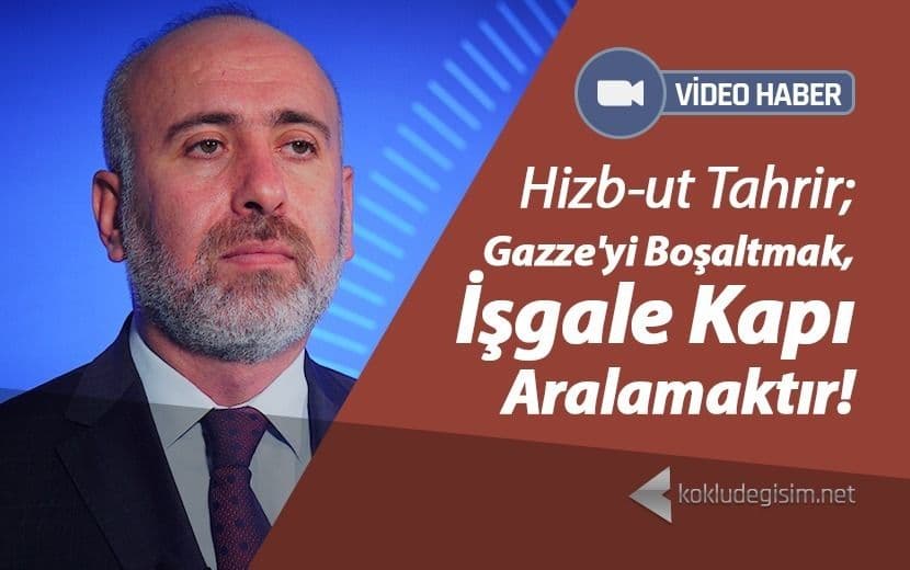 Gazze’yi Boşaltmak, İşgale Kapı Aralamaktır!