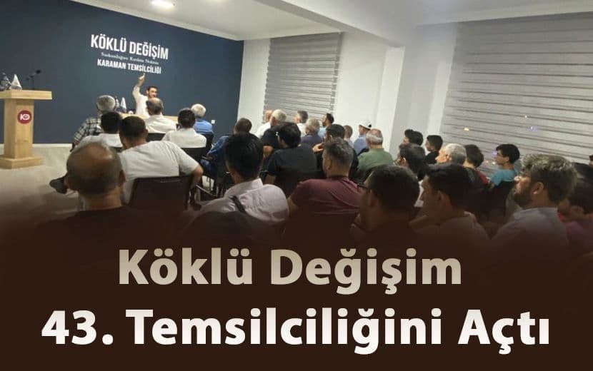 Köklü Değişim Karaman Temsilciliği Açıldı