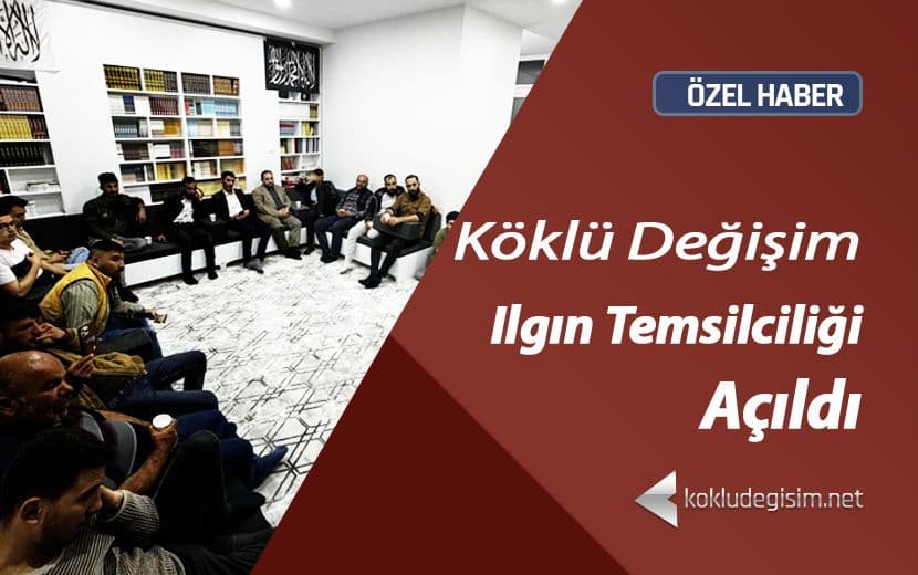 Köklü Değişim Konya/Ilgın Temsilciliği Açıldı