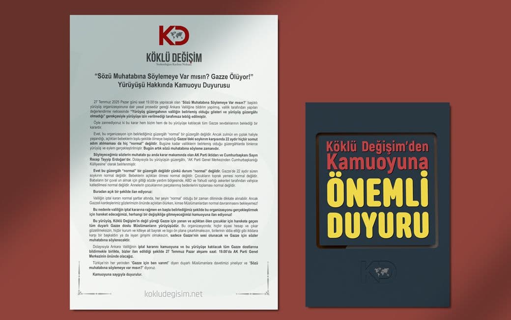 Köklü Değişim: “Gazze İçin Sözler Muhatabına Söylenecek”