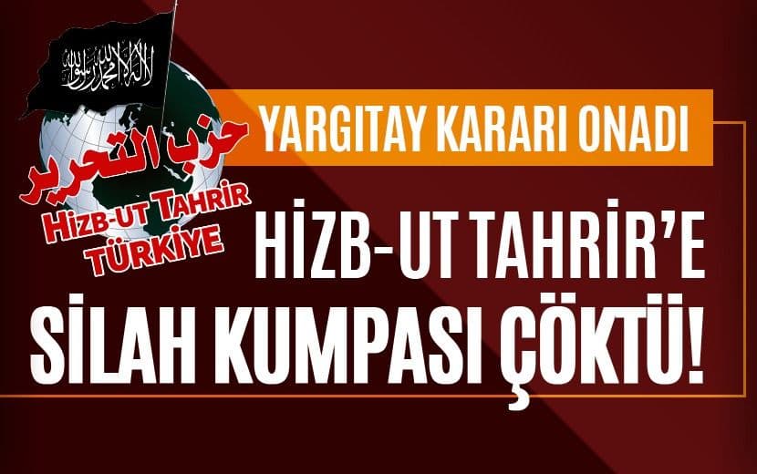 Hizb-ut Tahrir'e Kurulan “Silah Kumpası” Çöktü
