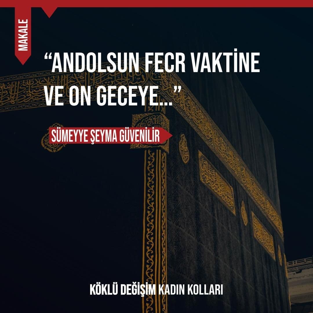 “ANDOLSUN FECR VAKTİNE VE ON GECEYE…”