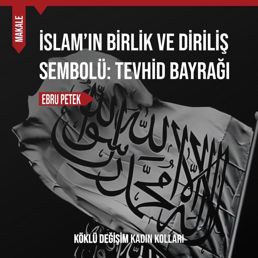 İslam’ın Birlik ve Diriliş Sembolü: Tevhid Bayrağı