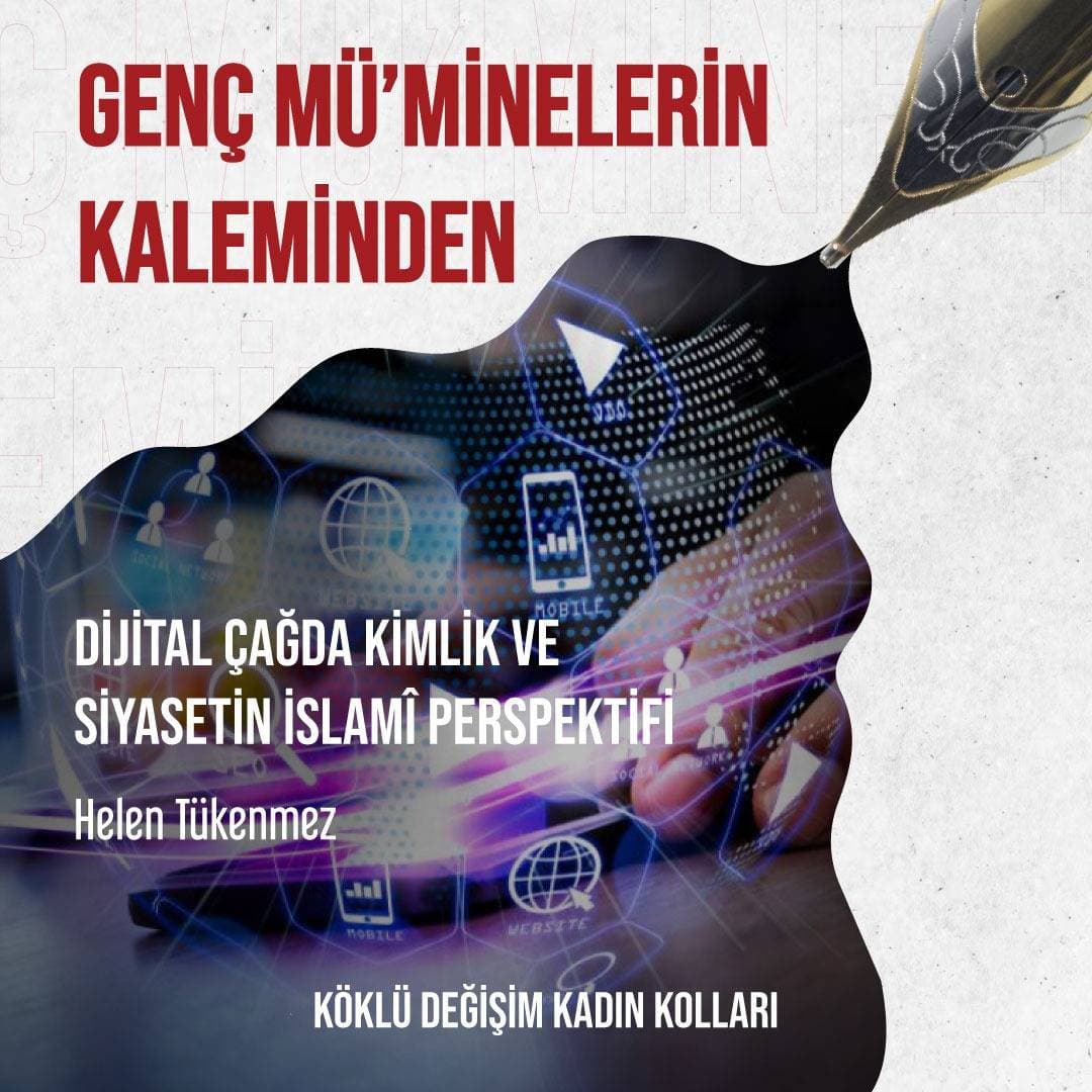 Dijital Çağda Kimlik ve Siyasetin İslamî Perspektifi