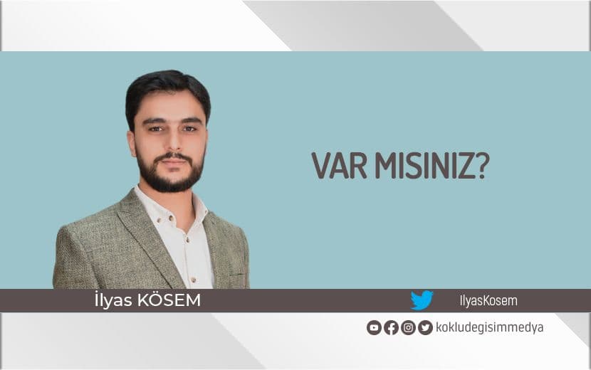 Var mısınız?