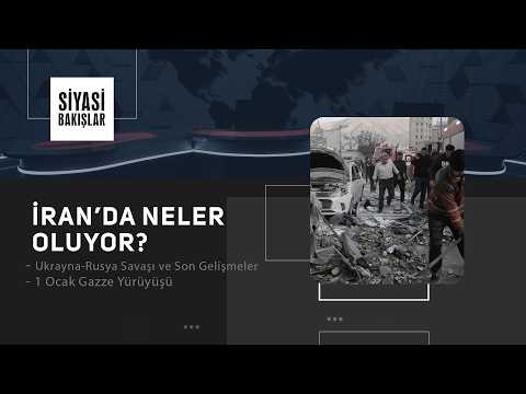 İran’da Neler Oluyor? | Ukrayna-Rusya Savaşı ve Son Gelişmeler | 1 Ocak #Gazze Yürüyüşü