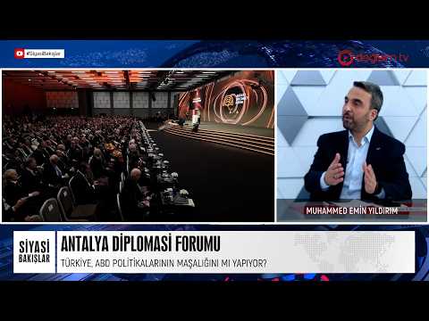 ANTALYA DİPLOMASI FORUMU: ABD POLİTİKALARININ TÜRKİYE ELİYLE REKLAMI
