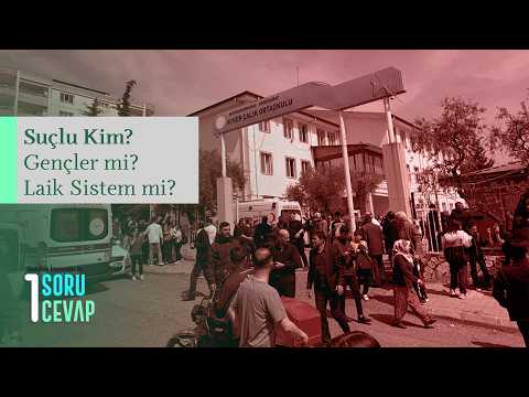 📌Suçlu Kim? Gençler mi? Laik Sistem mi?