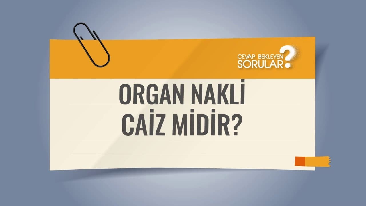 Organ Nakli Caiz midir? Cevap Bekleyen Sorular #organnakli
